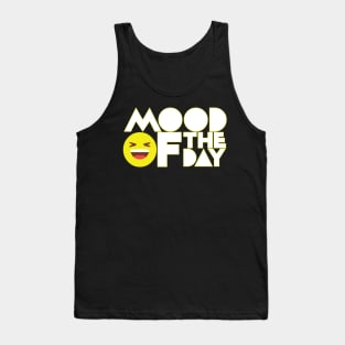 Mood of the day Tank Top